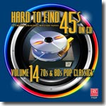 Hard to Find 45s On CD  Volume 14: 70s & 80s Pop Classics