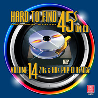 Hard To Find 45's On CD, Volume 14: 70s & 80s Pop Classics