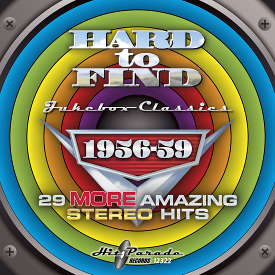 Hard to Find Jukebox Classics 1956-59: 29 More Amazing Stereo Hits