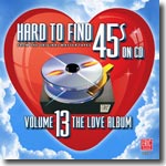 Hard to Find 45s On CD, Volume 13: The Love Album