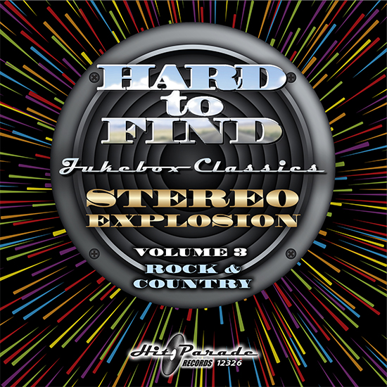 Hard to Find Jukebox Classics - Stereo Explosion Volume 3: Rock & Country
