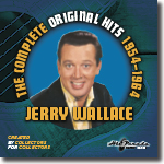 The Complete Original Hits of Jerry Wallace (1954-1964)