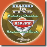 Hard To Find Jukebox Classics 1957: Rhythm & Rock