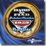 Hard To Find Jukebox Classics 1959: Pop Gold